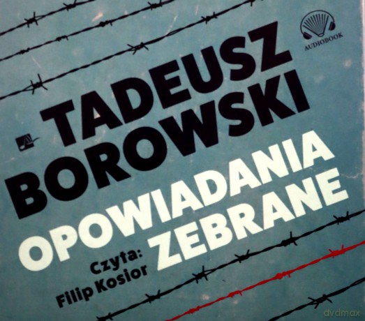 Opowiadania zebrane - Tadeusz Borowski [AUDIOBOOK]
