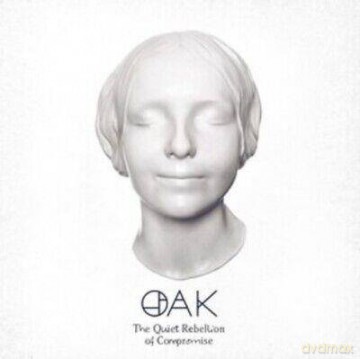 Oak: The Quiet Rebellion Of Compromise [CD]