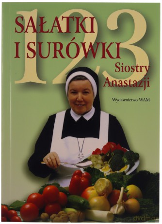 123 sałatki i surówki siostry Anastazji - Anastazja FDC Pustelnik [KSIĄŻKA]