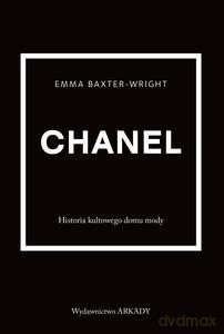 Chanel Historia kultowego domu mody - Emma Baxter-Wright [KSIĄŻKA]