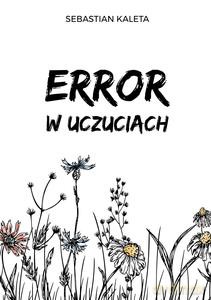 Error w uczuciach - Sebastian Kaleta [KSIĄŻKA]