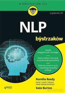 NLP dla bystrzaków. Wydanie III - Romilla Ready, Kate Burton [KSIĄŻKA]