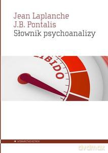 Słownik psychoanalizy - Jean Laplanche, J.B. Pontalis [KSIĄŻKA]