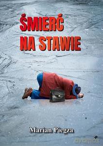 Śmierć na stawie - Marian Piegza [KSIĄŻKA]