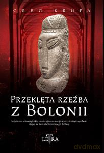 Przeklęta rzeźba z Bolonii - Greg Krupa [KSIĄŻKA]