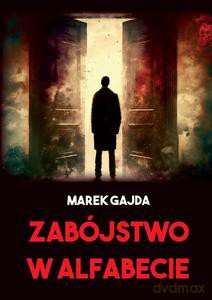 Zabójstwo w Alfabecie - Marek Gajda [KSIĄŻKA]