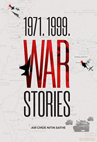 1971. 1999. War Stories - Air Commodore Nitin Sathe [KSIĄŻKA]