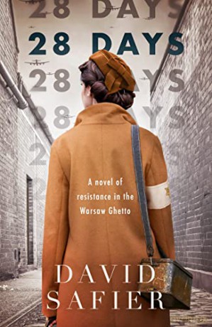 28 Days: A Novel of Resistance in the Warsaw Ghetto - David Safier [KSIĄŻKA]