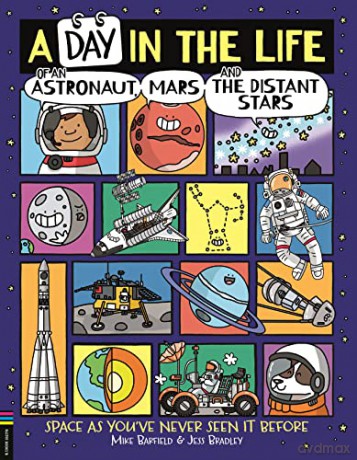 A Day in the Life of an Astronaut, Mars and the Distant Stars: Space as You've Never Seen it Before - Mike Barfield [KSIĄŻKA]