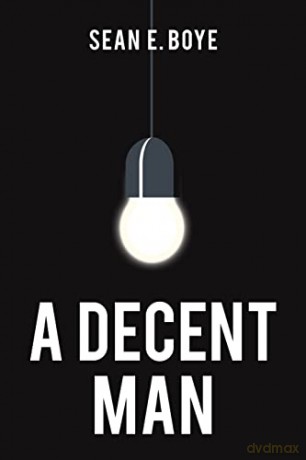 A Decent Man - Sean E. Boye [KSIĄŻKA]