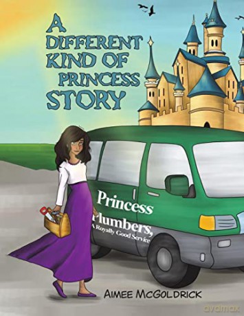 A different kind of Princess story - Aimee McGoldrick [KSIĄŻKA]