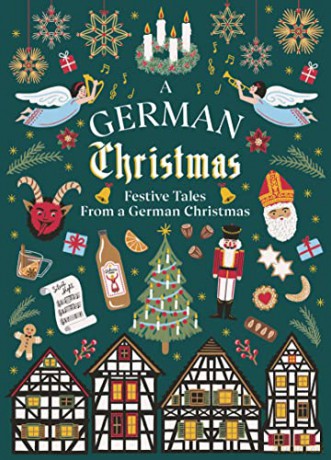 A German Christmas: Festive Tales From Berlin to Bavaria [KSIĄŻKA]
