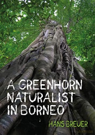 A Greenhorn Naturalist in Borneo - Hans Breuer [KSIĄŻKA]
