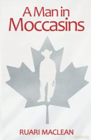 A Man in Moccasins - Ruari Maclean [KSIĄŻKA]