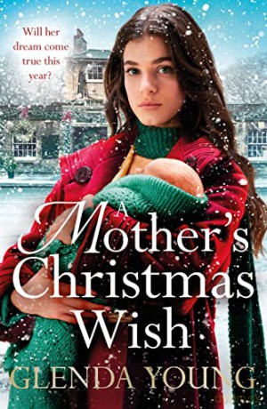 A Mother's Christmas Wish: A heartwarming festive saga of family, love and sacrifice - Glenda Young [KSIĄŻKA]
