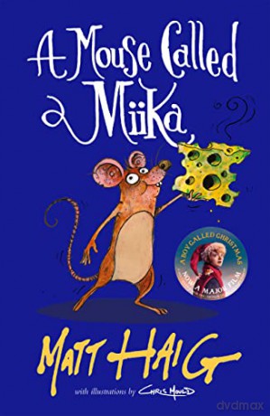A Mouse Called Miika - Matt Haig [KSIĄŻKA]