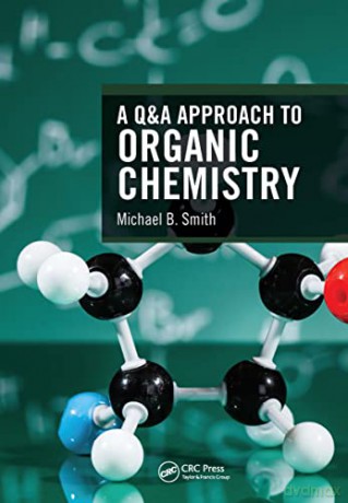 A Q&A Approach to Organic Chemistry - Michael B. Smith [KSIĄŻKA]
