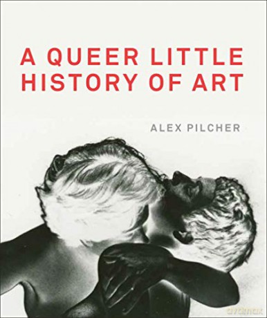 A Queer Little History of Art - Alex Pilcher [KSIĄŻKA]