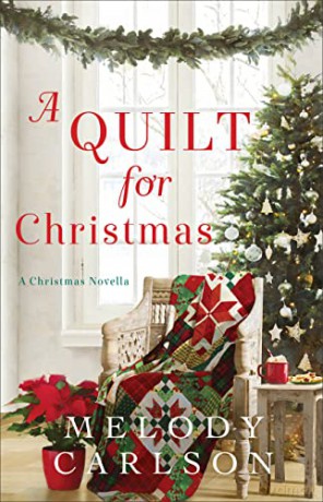 A Quilt for Christmas: A Christmas Novella - Melody Carlson [KSIĄŻKA]