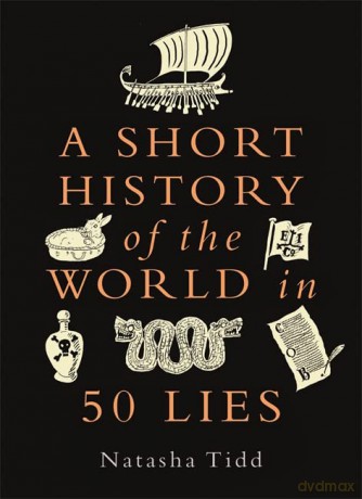 A Short History of the World in 50 Lies - Natasha Tidd [KSIĄŻKA]