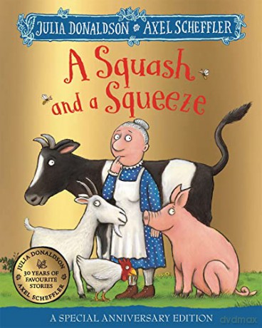 A Squash and a Squeeze 30th Anniversary Edition - Julia Donaldson [KSIĄŻKA]