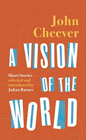 A Vision of the World: Selected Short Stories - John Cheever [KSIĄŻKA]