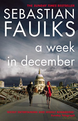 A Week in December: Sebastian Faulks - Sebastian Faulks [KSIĄŻKA]