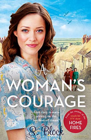 A Woman's Courage: The perfect heartwarming wartime saga - S. Block [KSIĄŻKA]