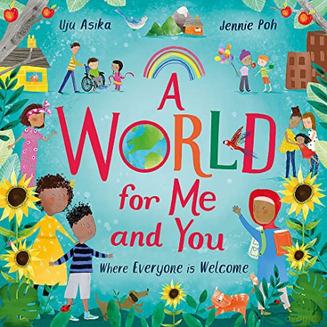 A World For Me and You: Where Everyone is Welcome - Uju Asika [KSIĄŻKA]