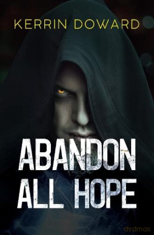 Abandon All Hope - Kerrin Doward [KSIĄŻKA]