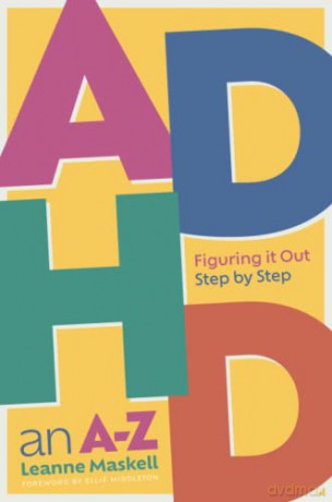 ADHD an A-Z: Figuring it Out Step by Step - Leanne Maskell [KSIĄŻKA]