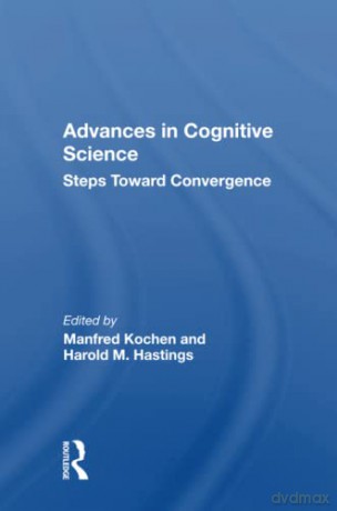 Advances In Cognitive Science: Steps Toward Convergence - Manfred Kochen [KSIĄŻKA]