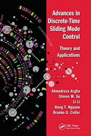 Advances in Discrete-Time Sliding Mode Control: Theory and Applications - Ahmadreza Argha [KSIĄŻKA]