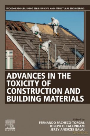 Advances in the Toxicity of Construction and Building Materials - Fernando Pacheco-Torgal [KSIĄŻKA]