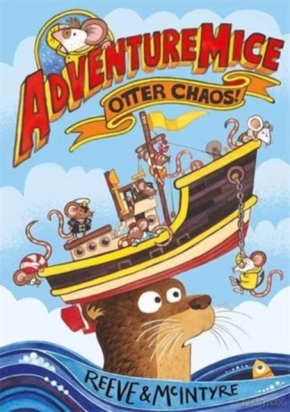 Adventuremice: Otter Chaos - Philip Reeve [KSIĄŻKA]
