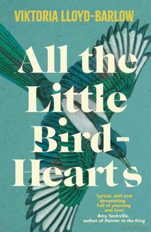 All the Little Bird-Hearts - Viktoria Lloyd-Barlow [KSIĄŻKA]