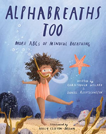 Alphabreaths Too: More ABCs of Mindful Breathing - Christopher Willard PsyD [KSIĄŻKA]