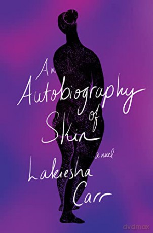 An Autobiography of Skin - Lakiesha Carr [KSIĄŻKA]