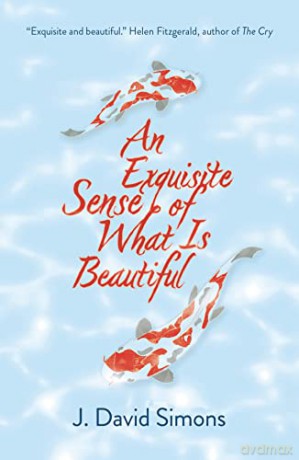 An Exquisite Sense of What is Beautiful - J. David Simons [KSIĄŻKA]