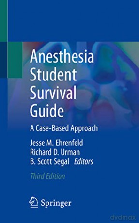 Anesthesia Student Survival Guide: A Case-Based Approach - Jesse M. Ehrenfeld [KSIĄŻKA]