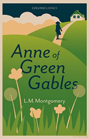Anne of Green Gables - Lucy Maud Montgomery [KSIĄŻKA]