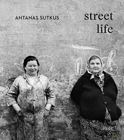 Antanas Sutkus: Street Life - Antanas Sutkus [KSIĄŻKA]