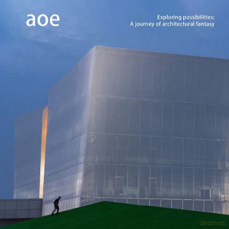 Aoe: Exploring Possibilities: A Journey of Architectural Fantasy - James McCown [KSIĄŻKA]