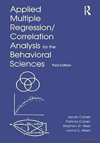 Applied Multiple Regression/Correlation Analysis for the Behavioral Sciences - Jacob Cohen [KSIĄŻKA]