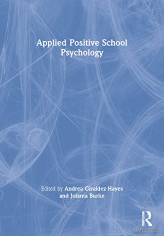 Applied Positive School Psychology - Andrea Giraldez-Hayes [KSIĄŻKA]