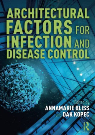 Architectural Factors for Infection and Disease Control - AnnaMarie Bliss [KSIĄŻKA]