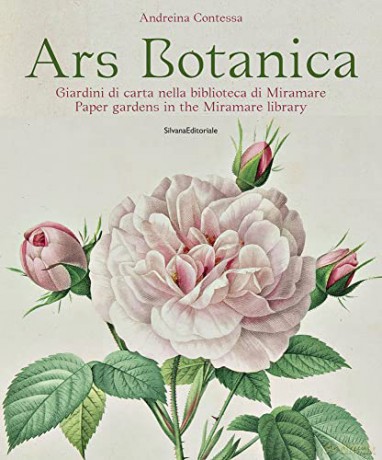 Ars Botanica: Paper Gardens in the Miramare Library - Andreina Contessa [KSIĄŻKA]