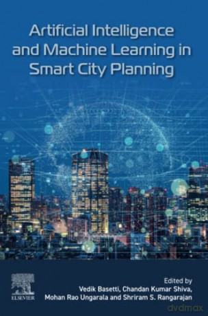 Artificial Intelligence and Machine Learning in Smart City Planning - Basetti [KSIĄŻKA]