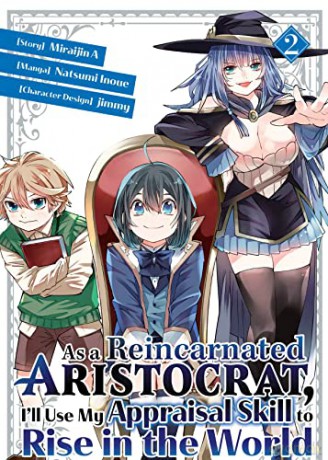 As a Reincarnated Aristocrat, I'll Use My Appraisal Skill to Rise in the World 2 - Miraijin [KOMIKS]