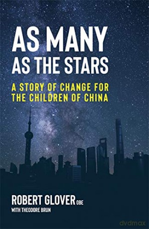 As Many as the Stars: A Story of Change for the Children of China - Robert Glover [KSIĄŻKA]